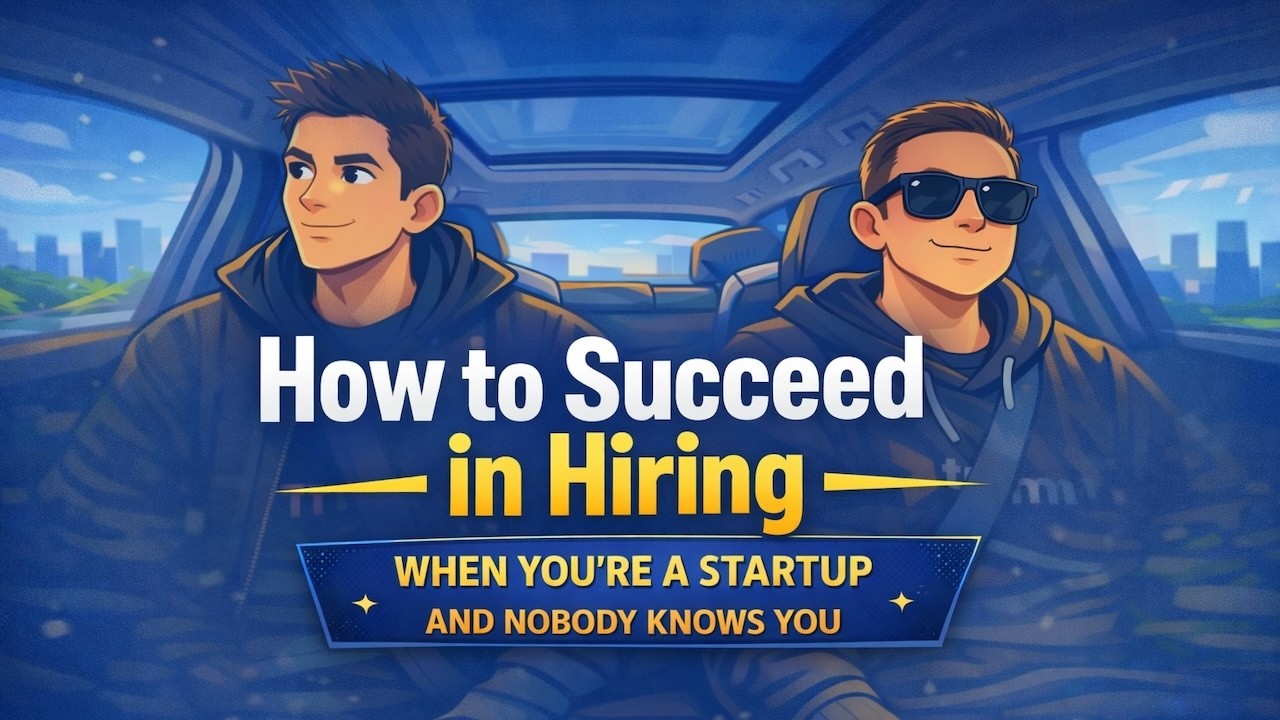 Founders  POV - Episode 21: How to Succeed in Hiring - When You're a Startup and Nobody Knows You