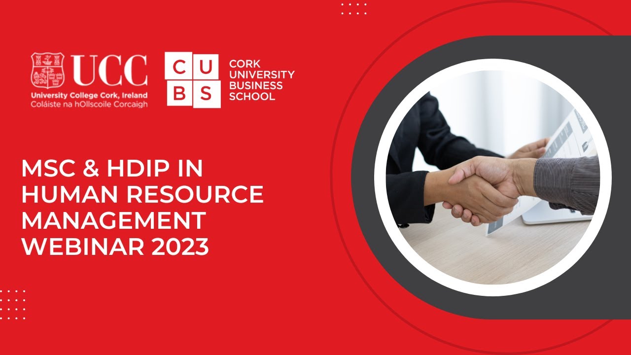 MSc and HDip Human Resource Management Webinar 2023 | Cork University Business School