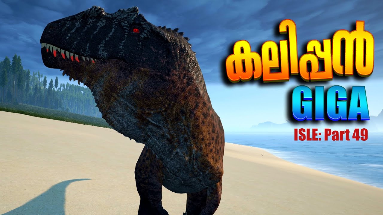 THE ISLE | PART 49| കലിപ്പൻ ഗിഗ |GIGA VS GIGA & CARNOTORAUS MALAYALAM GAMEPLAY SERIES