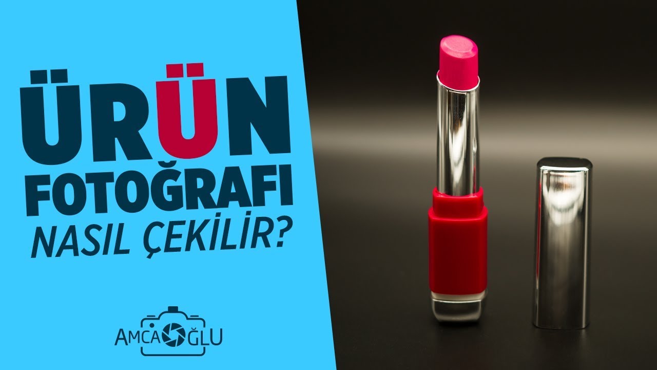 ÜRÜN ÇEKİMİ NASIL ÇEKİLİR? (ÜRÜN FOTOĞRAFI) | AmcaOğlu