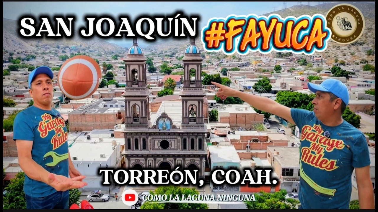 FAYUCA EN SAN JOAQUIN, TORREON... DESCUBRE LA VARIEDAD Y DIVERSION