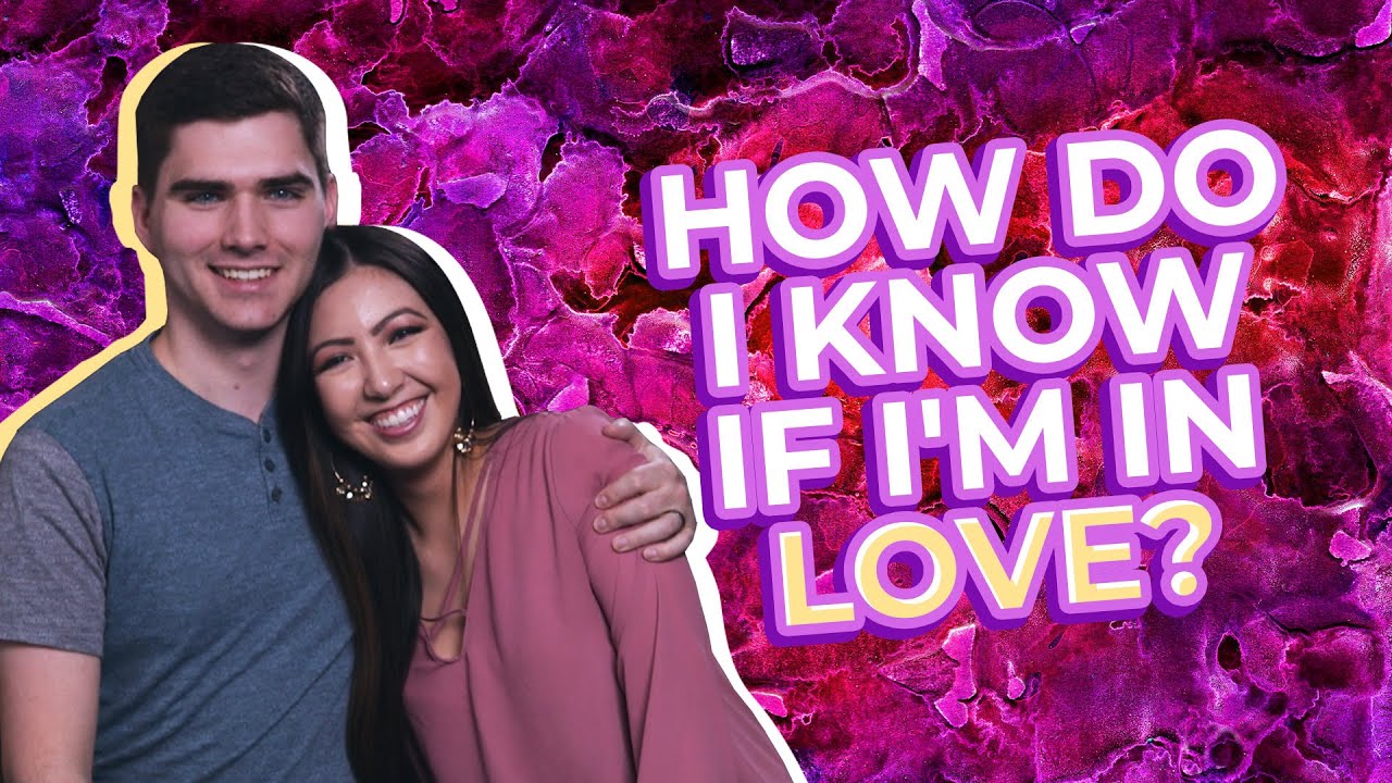 How Do I Know if I'm in Love