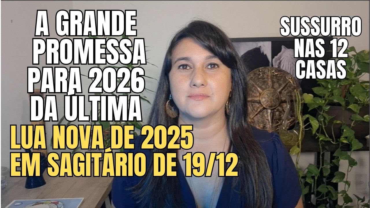 A promessa da Lua Nova em Sagitário dia 19/12 para maio de 2026