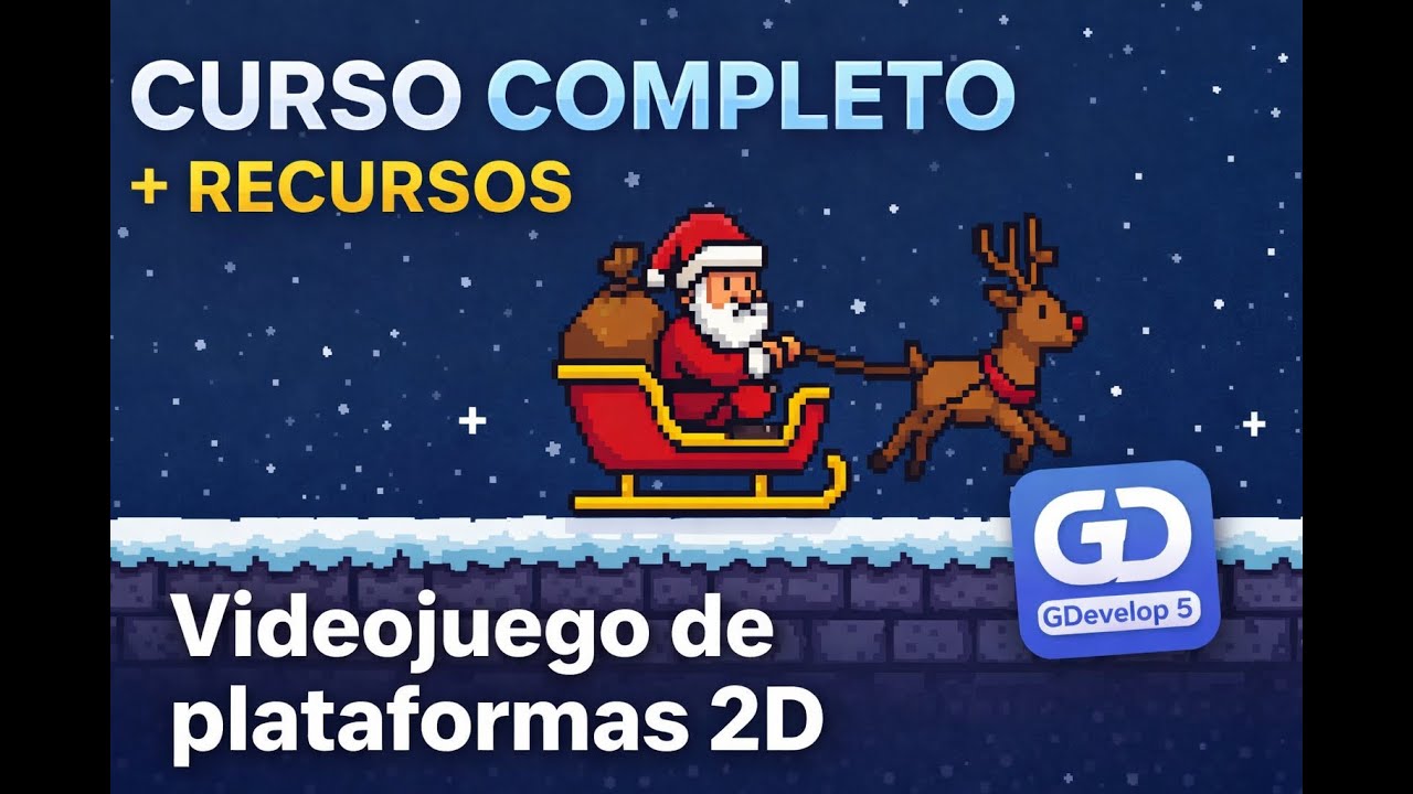 ✅ Curso completo de desarrollo de videojuegos de plataformas 2D con GDevelop 5 – Desde cero