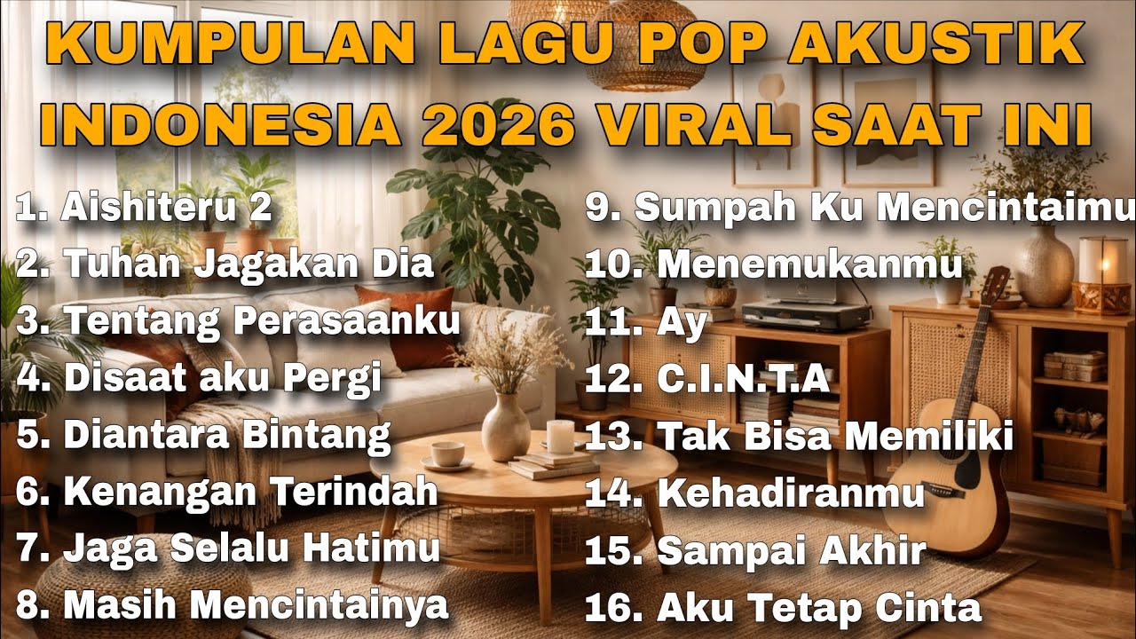 KUMPULAN LAGU POP AKUSTIK INDONESIA 2026 VIRAL SAAT INI 