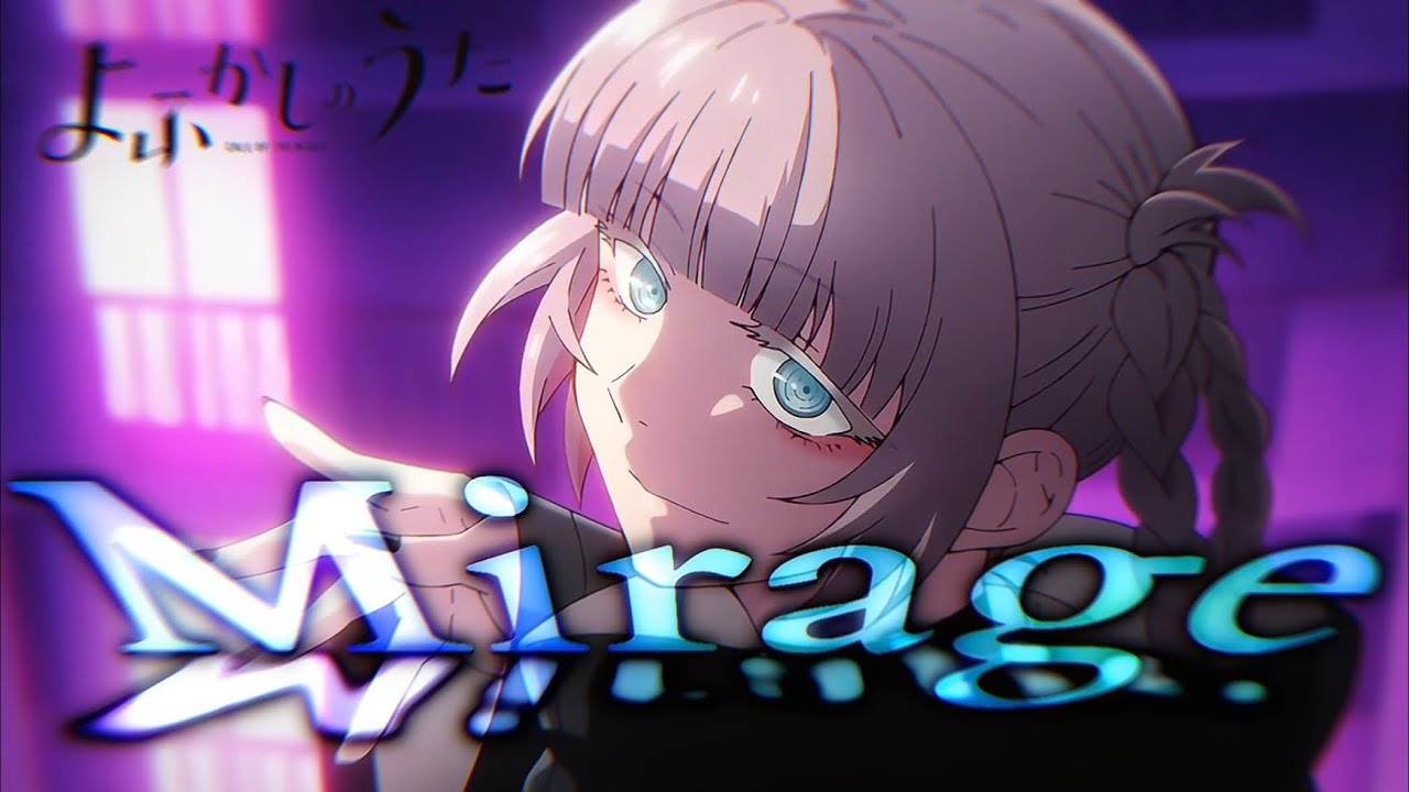 【MAD】よふかしのうた×Mirage/Creepy Nuts【高画質】