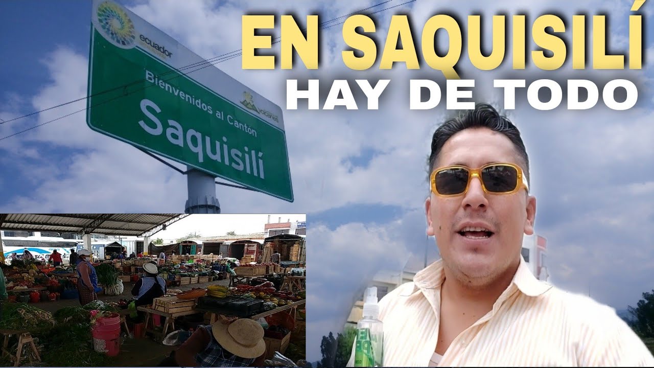 SAQUISILÍ Y SUS PLAZAS DE FERIAS ¡vale la pena conocer! | ECUADOR🇪🇨 : Ferchito Aventura