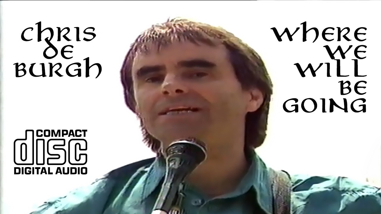 Chris de Burgh - Where We Will Be Going