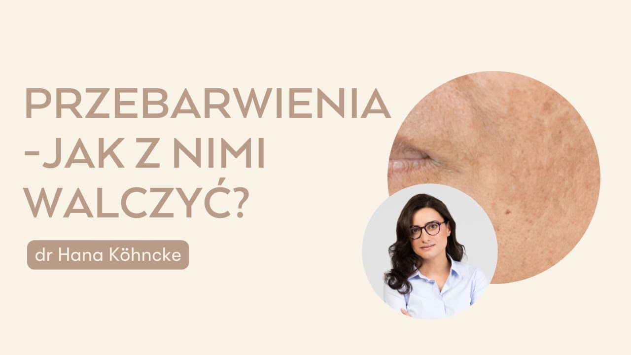 Przebarwienia Skórne? Jak Z Nimi Walczyć? Radzi Dermatolog!