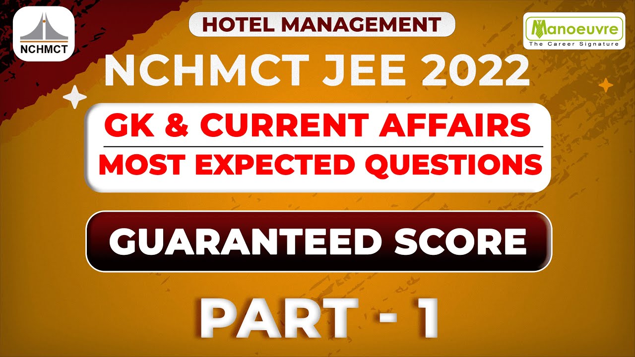 NCHMCT JEE 2022 - Current Affairs | Most Expected Questions - Part 1