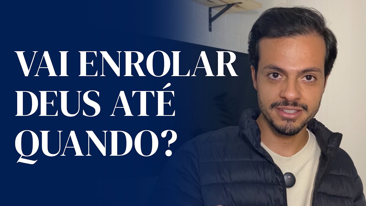 Você Já Sabe O Que Deus Te Pediu … Por Que Ainda Não Fez? 