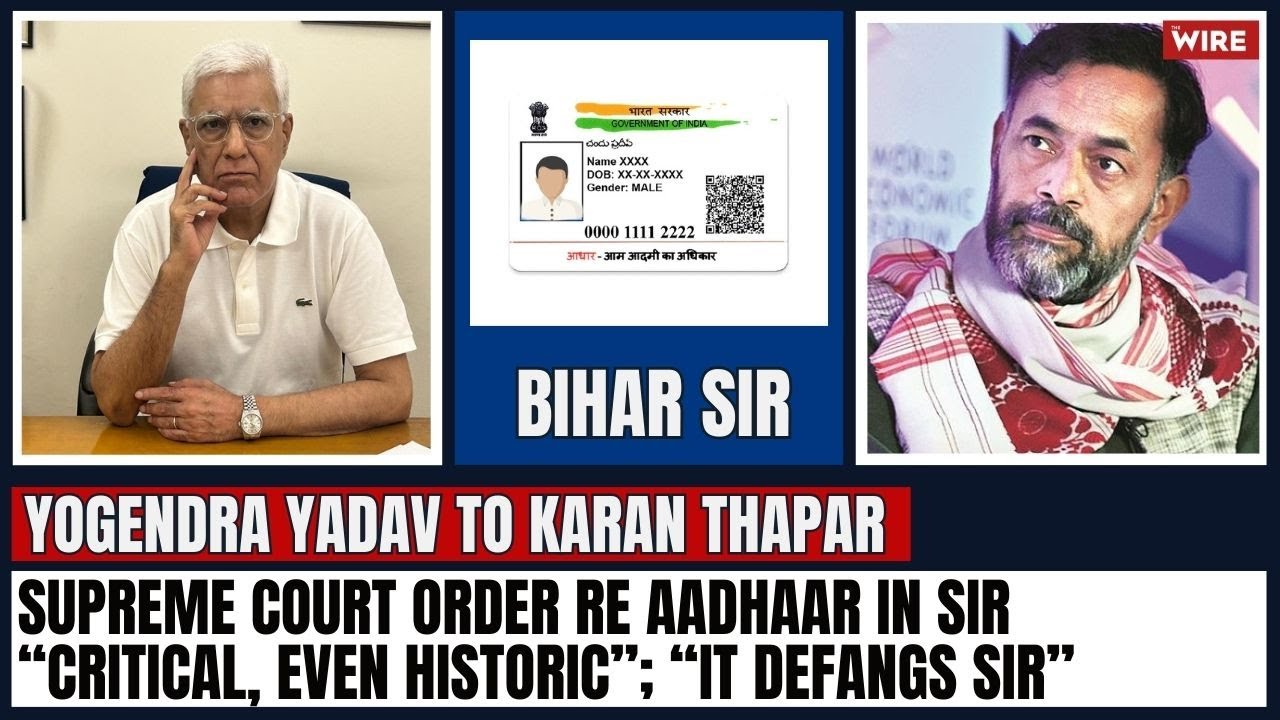 Supreme Court order re Aadhaar in SIR “critical, even historic”; “it defangs SIR”