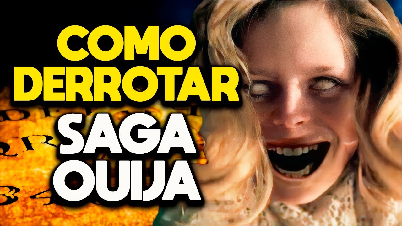 COMO DERROTAR A SAGA OUIJA