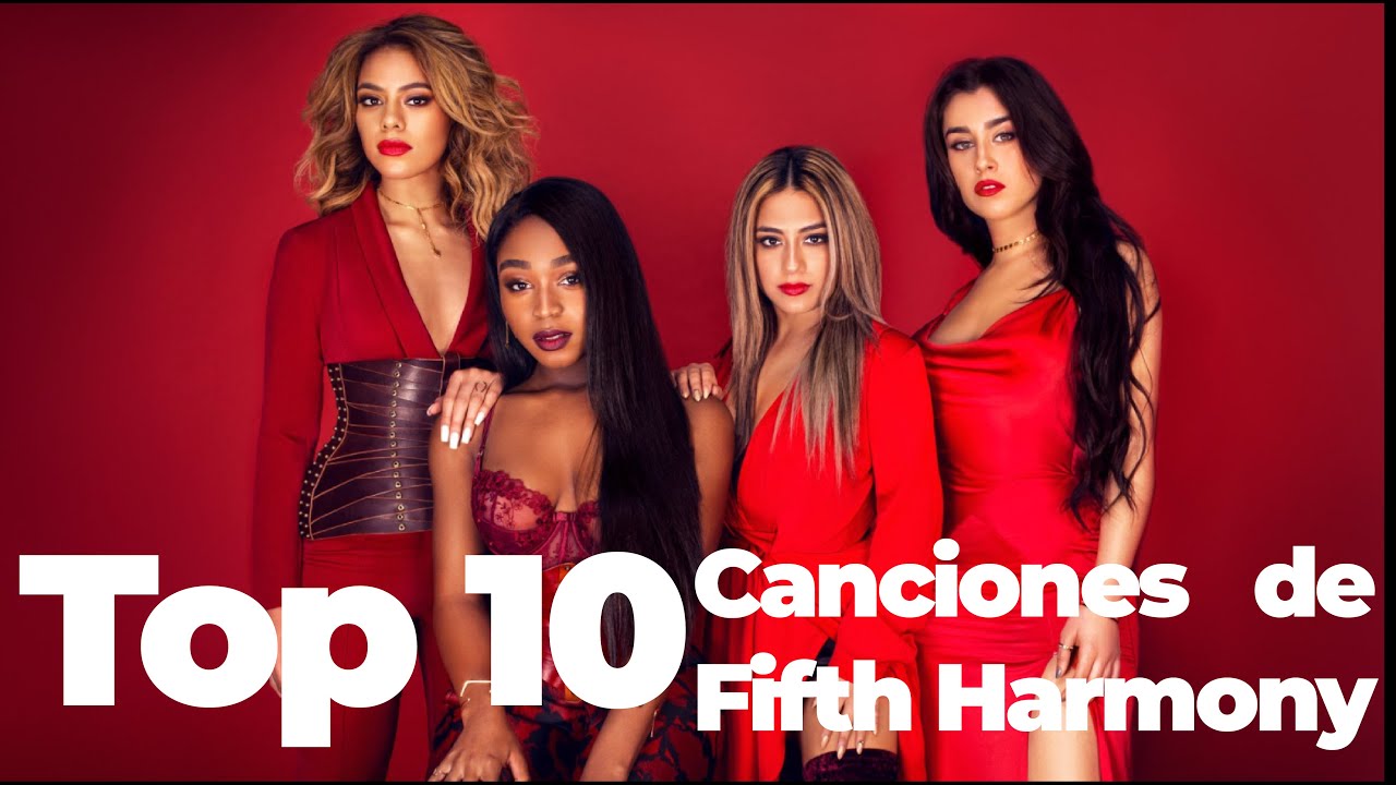 Top 10 | Mejores Canciones de Fifth Harmony