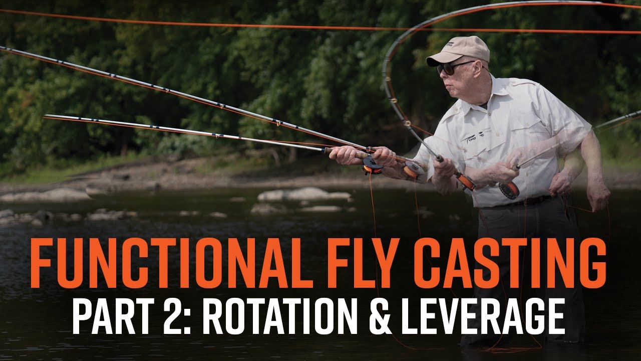 Ed Jaworowski's Functional Fly Casting Part 2: Rotation & Leverage