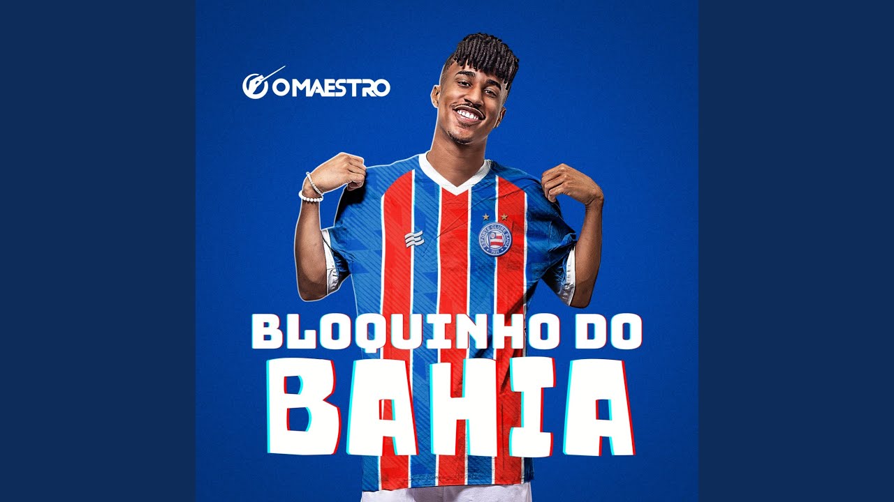Bloquinho do Bahia: Passinho do Jogador / Corra do Bahia / Bonde do Esquadrão / Hoje Tem Bahia...