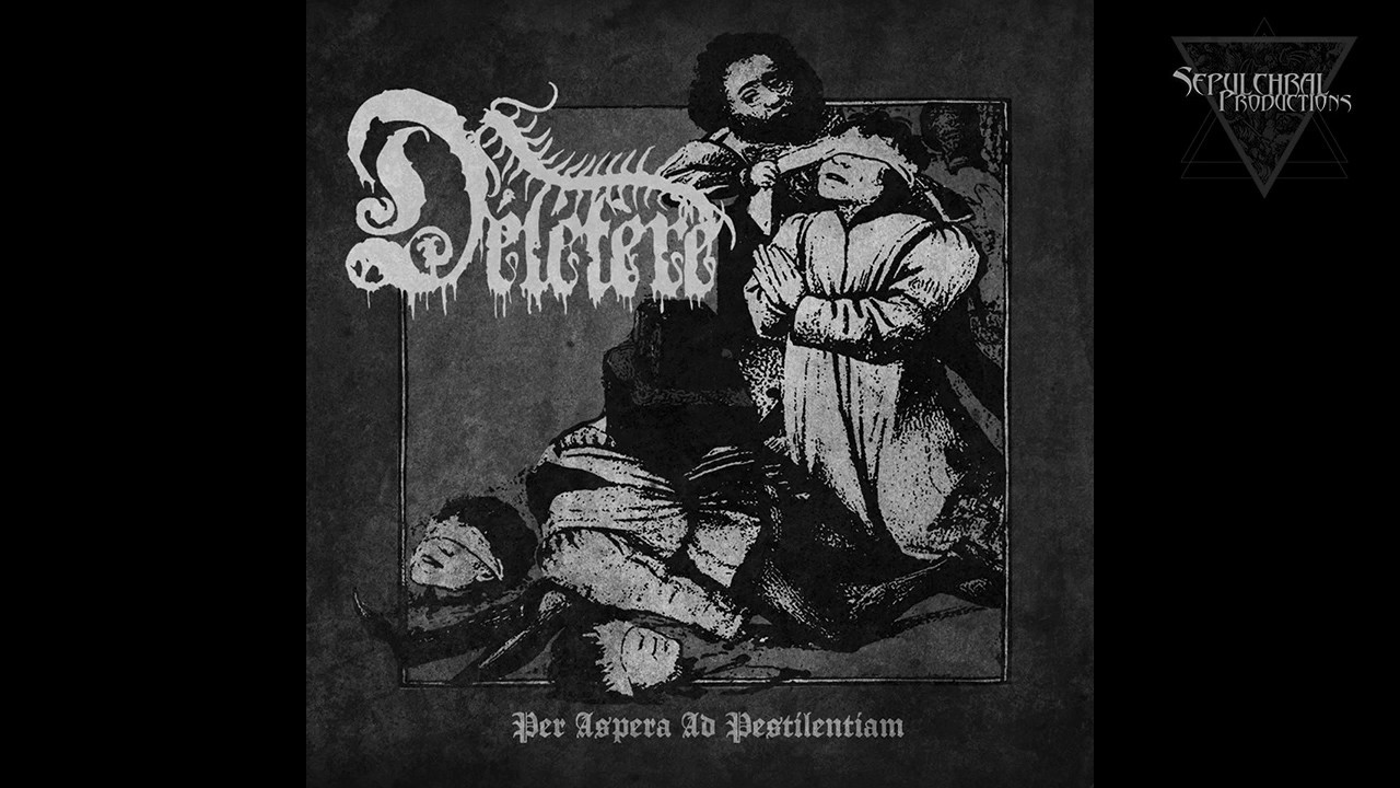 Délétère - Per Aspera Ad Pestilentiam (Full EP)