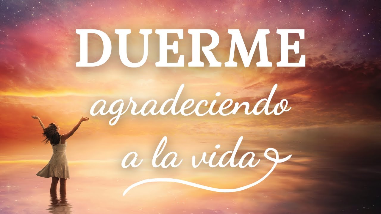✨Meditación guiada para DORMIR ✨|| GRATITUD || El poder del agradecimiento ✨