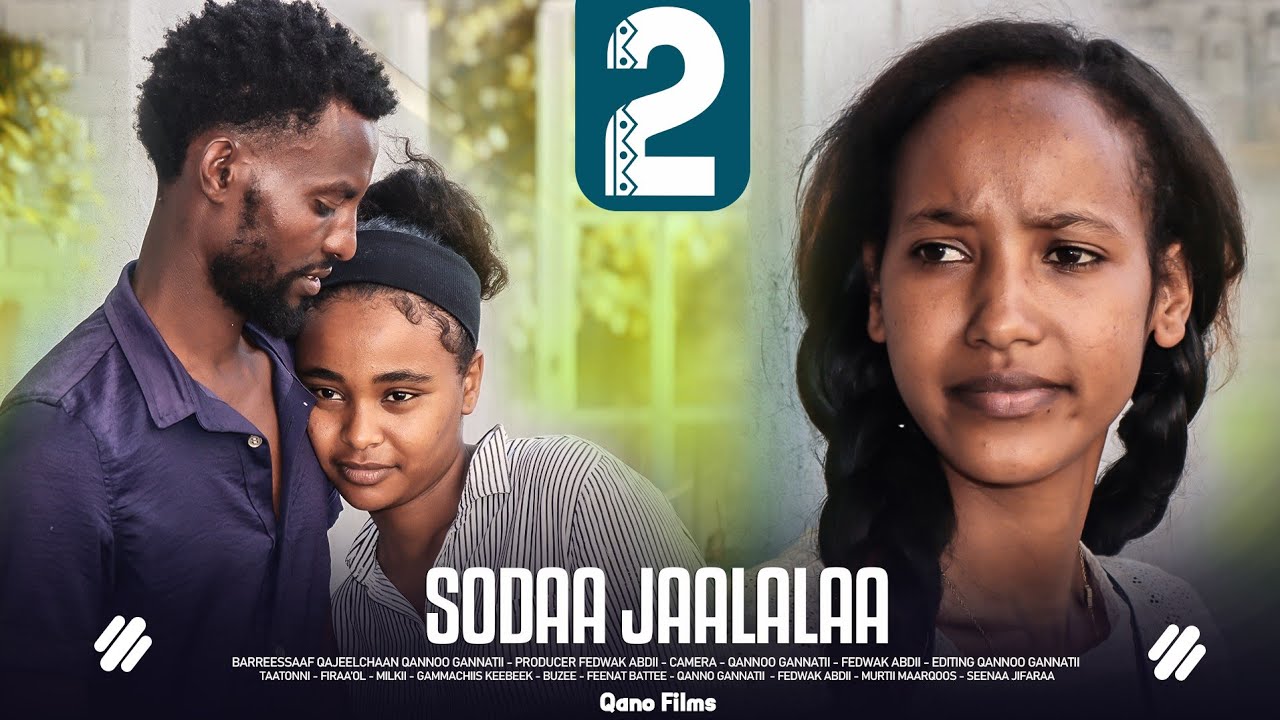 SODAA JAALALAA KUTAA 2FFAA - DIRAAMAA AFAAN OROMOO HAARAA 2026 ( NEW ETHIOPIA MOVIE 2018 )