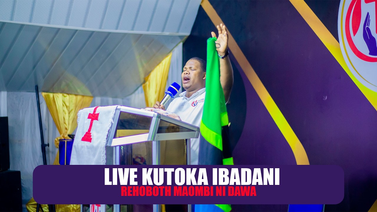 #LIVE SUNDAY SERVICE KUTOKA IBADANI [REHOBOTH MAOMBI NI DAWA]