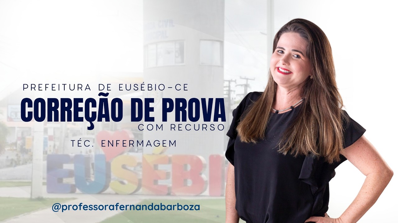 Correção de Prova | Eusébio Enfermeiro - Com Recurso - Caroline Toneto
