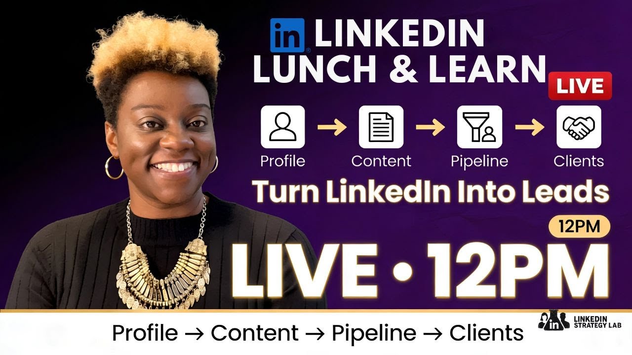 LinkedIn Lunch & Learn: Turn LinkedIn Into Leads
