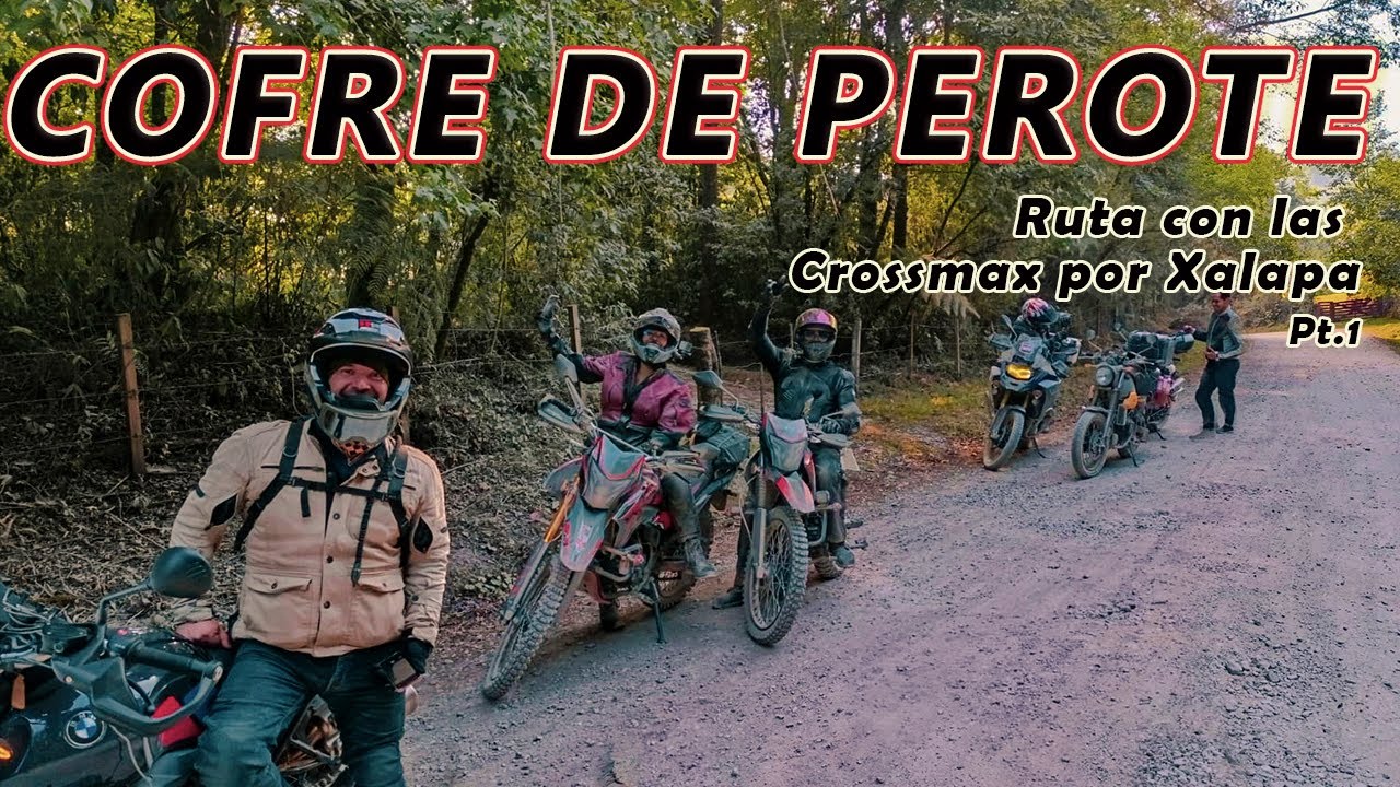 COFRE DE PEROTE // Ruta con las CROSSMAX de VENTO // Visitamos a nuestros amigos en XALAPA. Pt 1