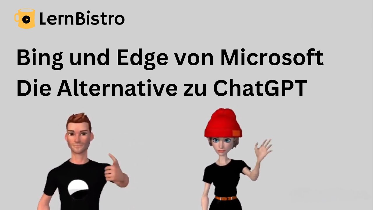 Edge und Bing die Alternative zu ChatGPT