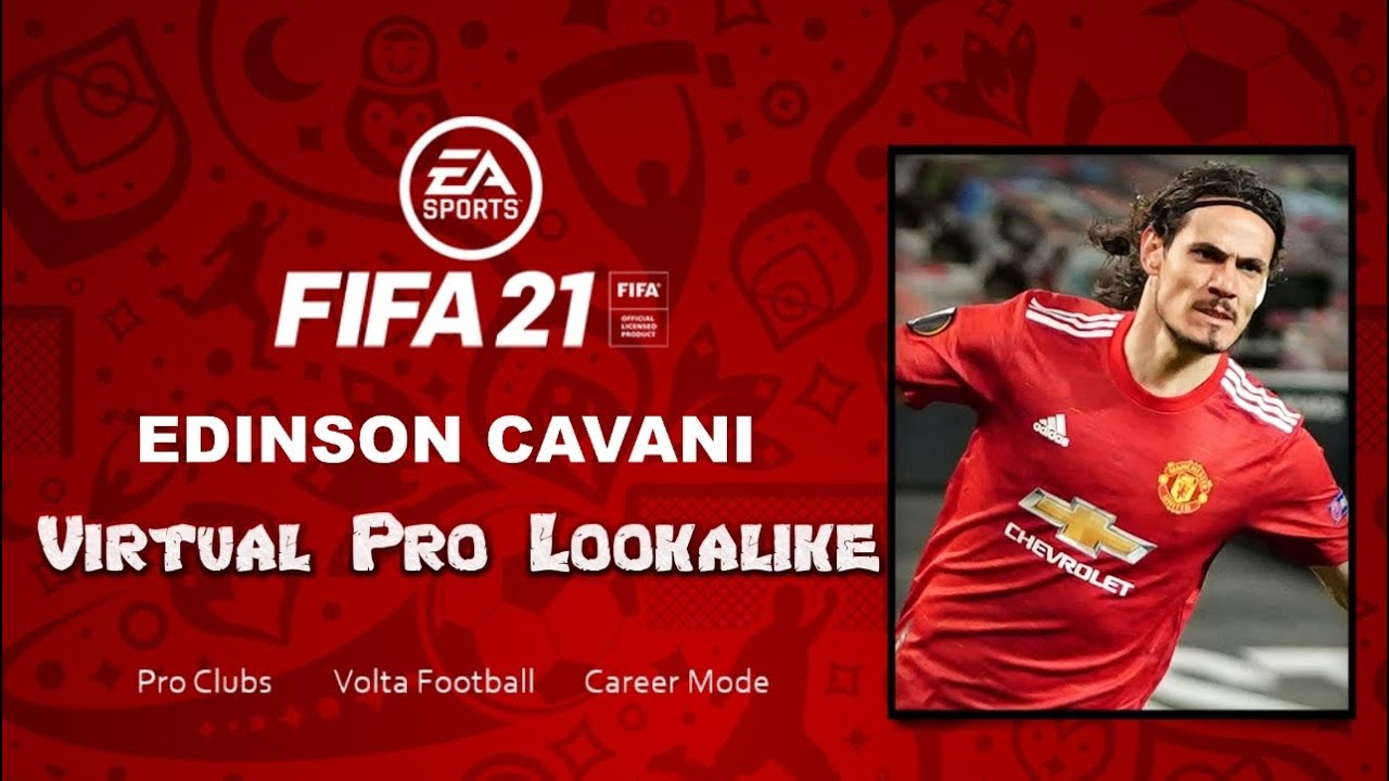 FIFA 21 - How to Create Edinson Cavani - Pro Clubs