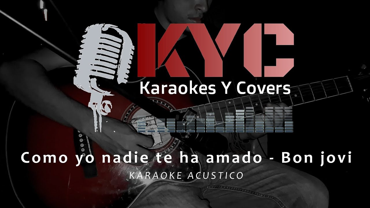 Como yo nadie te ha amado - Bon Jovi - Karaoke Acustico Guitarra