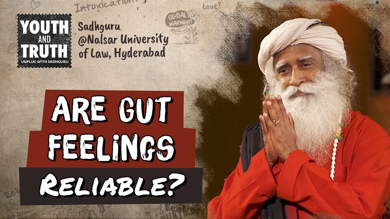 Should You Trust Your Gut Feelings? - Sadhguru