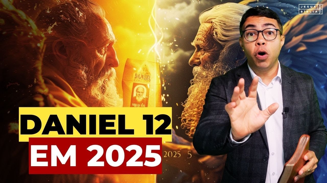 DANIEL 12: As Profecias Sobre 2025 Que Voc&ecirc; Precisa Conhecer Agora