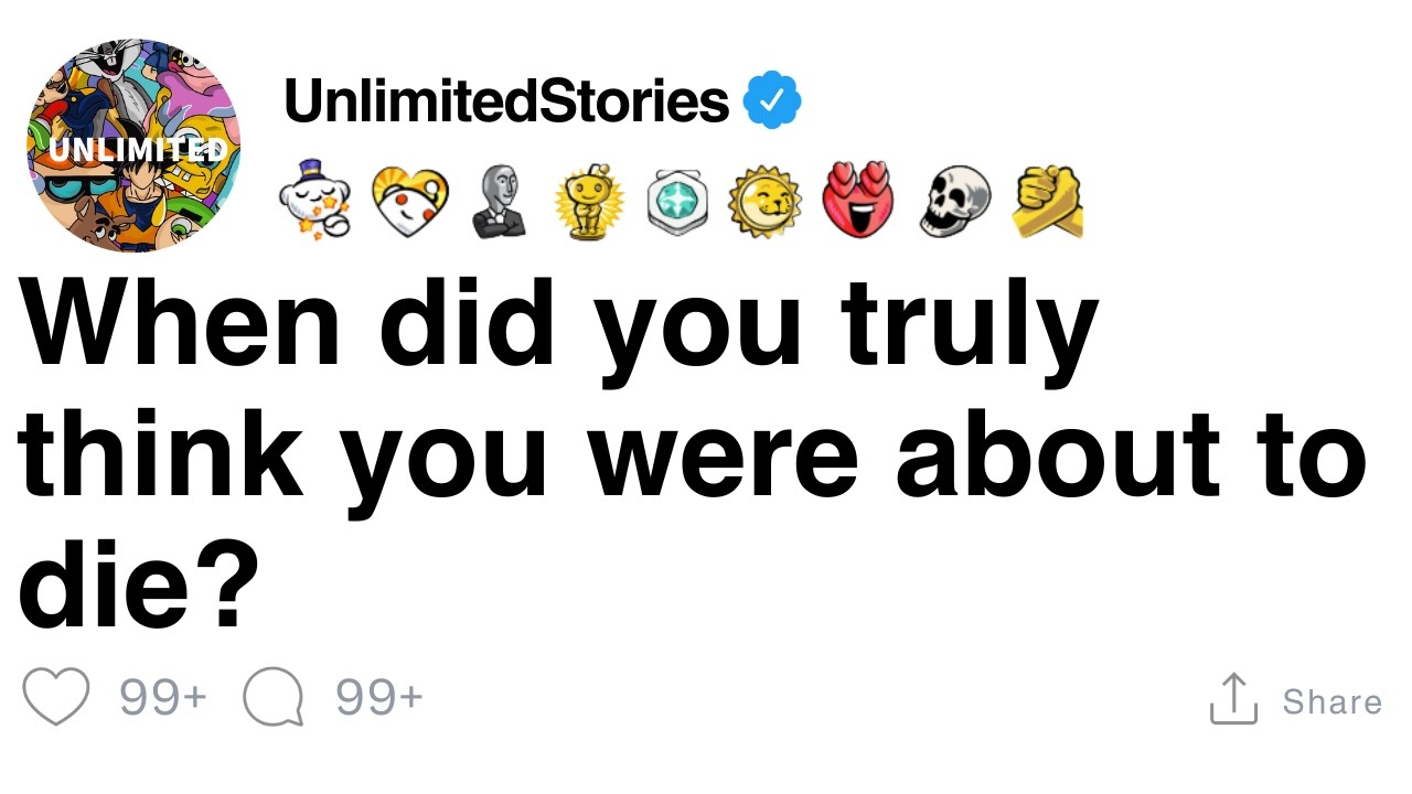 When did you truly think you were about to die? [FULL STORY]
