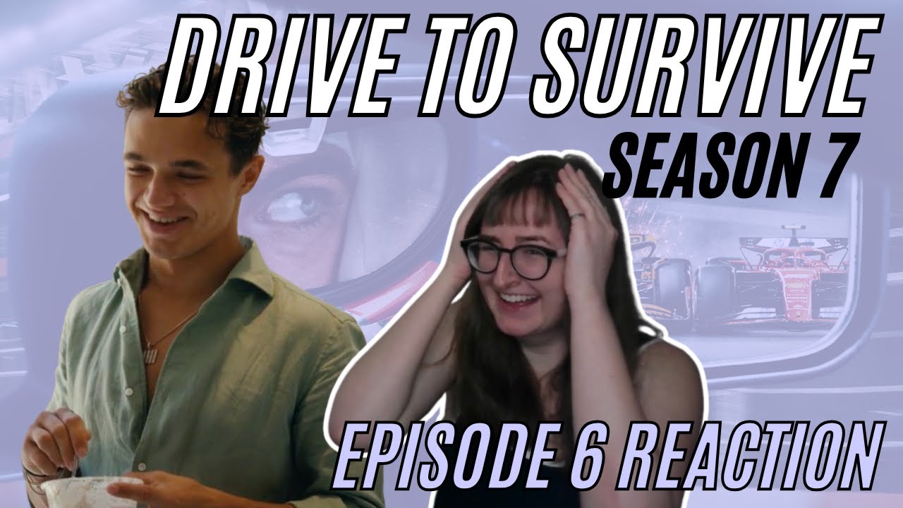 Drive to Survive Season 7 Episode 6 Reaction: Wheels of Fortune