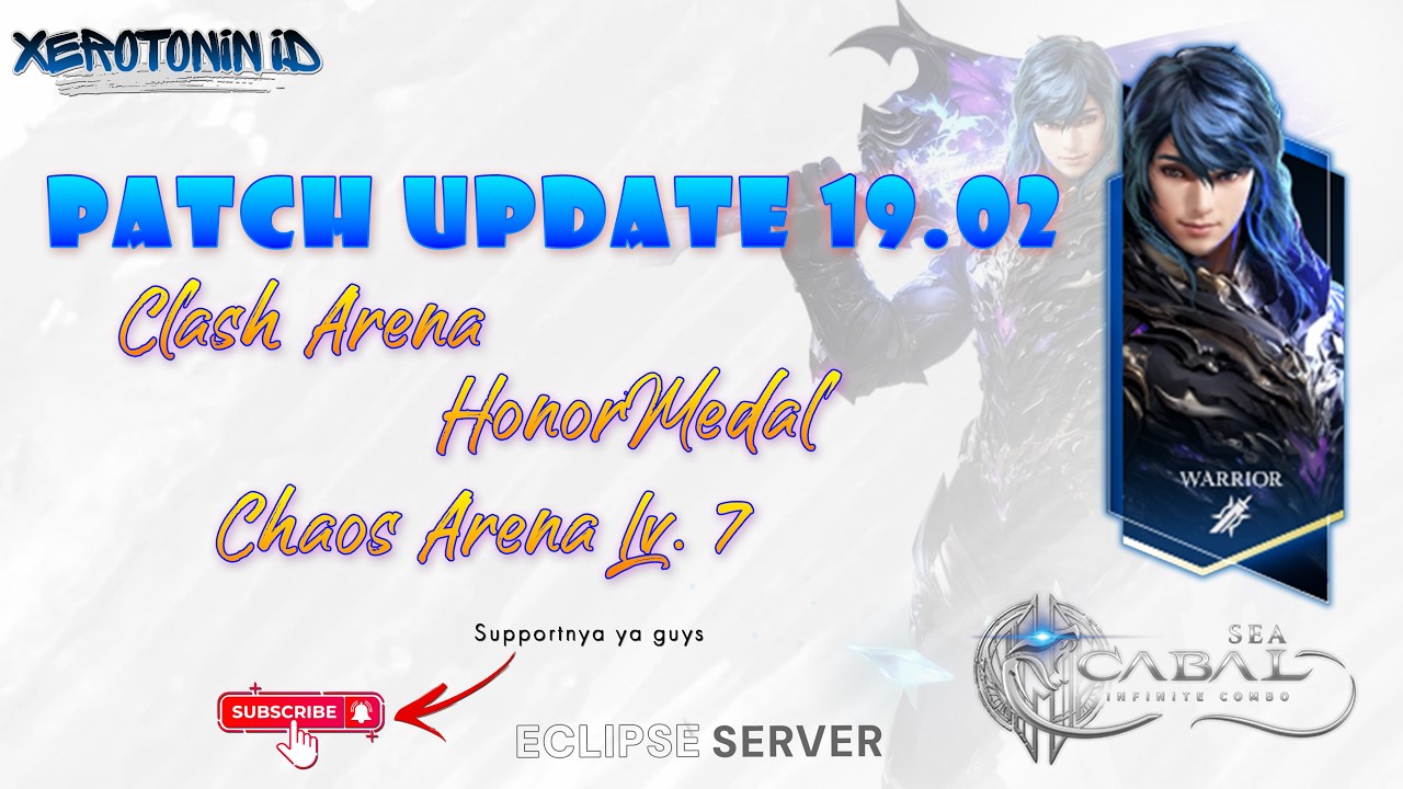 Patch 19.02 | Clash Arena, Honor Medal, Chaos Arena Lv. 7 |  CABAL Infinite Combo SEA