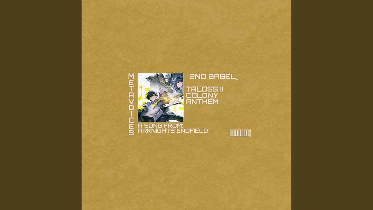 SECOND BABEL (Arknights Endfield EPIC Original Soundtrack Endministrator SONG)