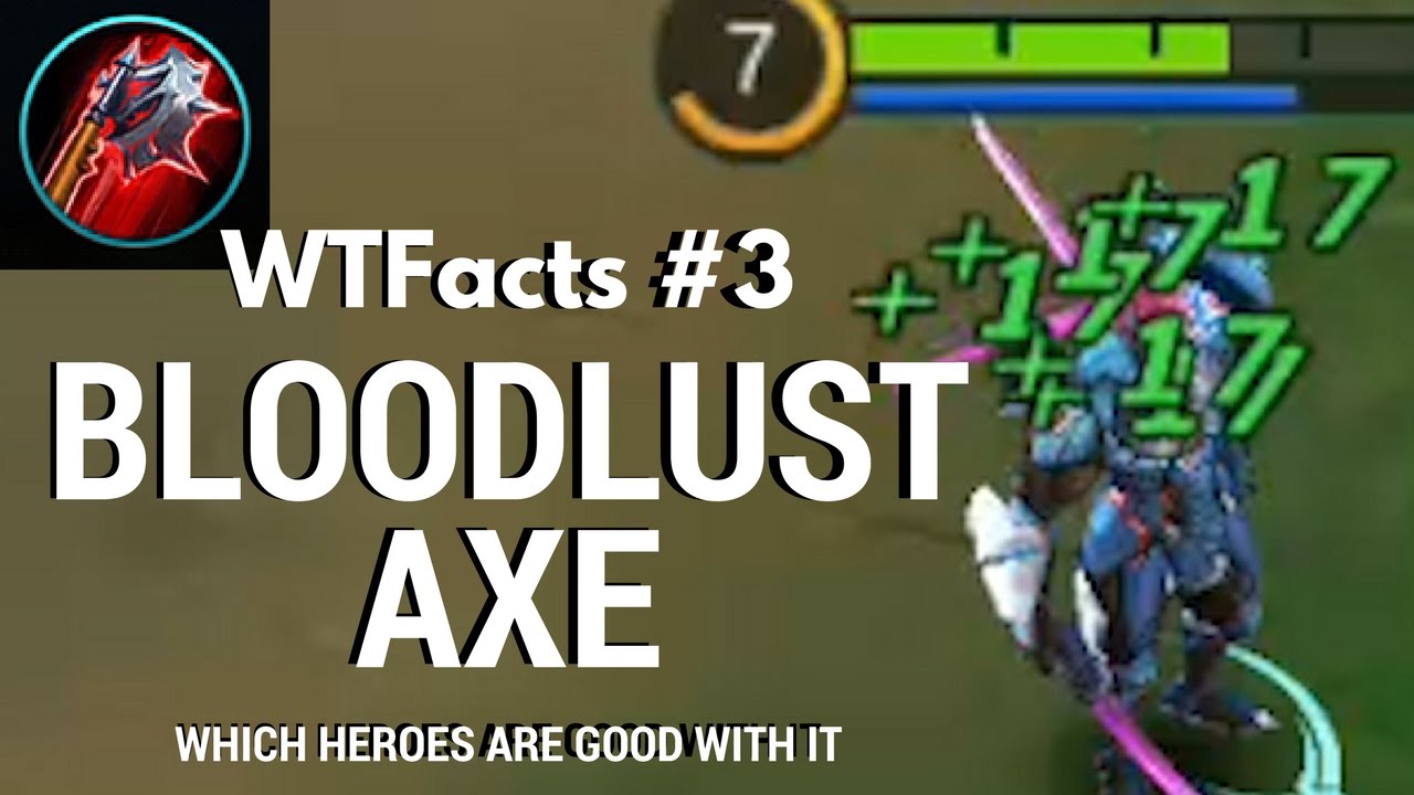 BLOODLUST AXE BEST USERS | WTFacts #3 | Mobile Legends