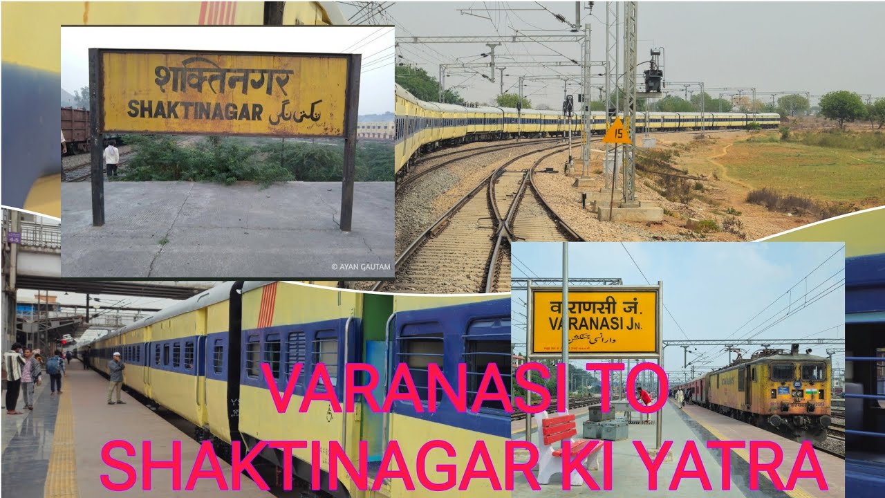 VARANASI TO SHAKTINAGAR KI YATRA KA VLOG | TRAINLOVERDK #trainloverdk #varanasi  #shaktinagar #vlog