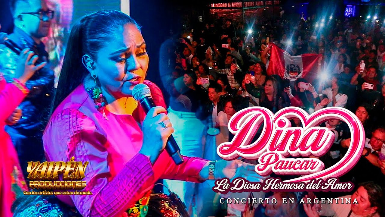DINA PAUCAR - Concierto completo en Córdoba - Argentina (EN VIVO) | Yaipen Producciones