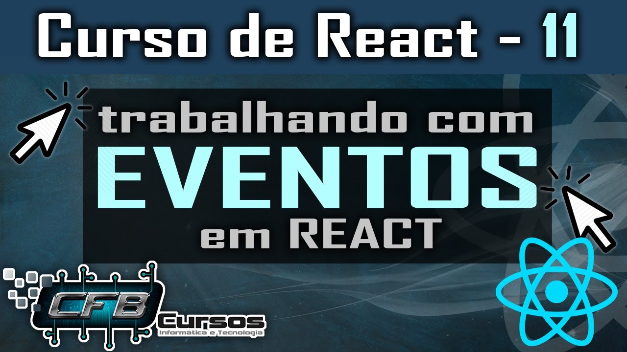 Eventos em React - Curso de React - Aula 11