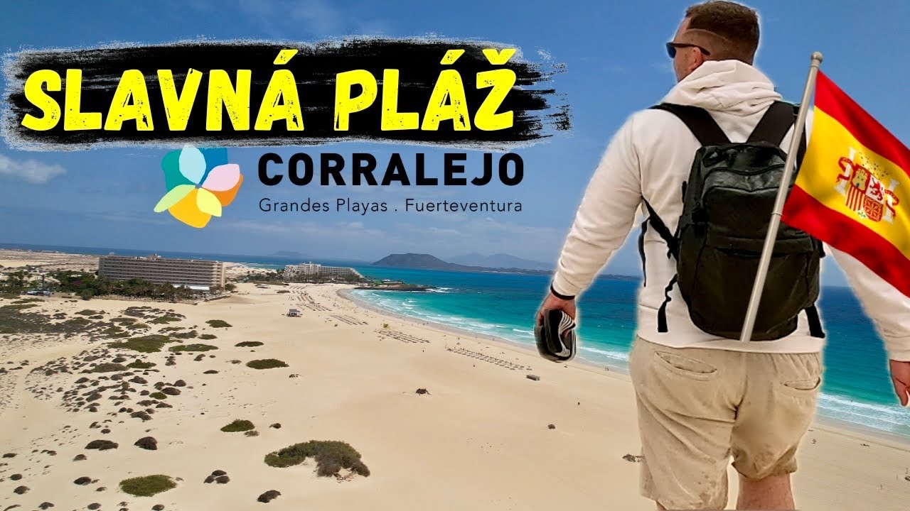 JEDNA Z NEJLEPŠÍCH PLÁŽÍ EVROPY | GRANDES PLAYAS S PÍSEČNÝMI DUNAMI | FUERTEVENTURA