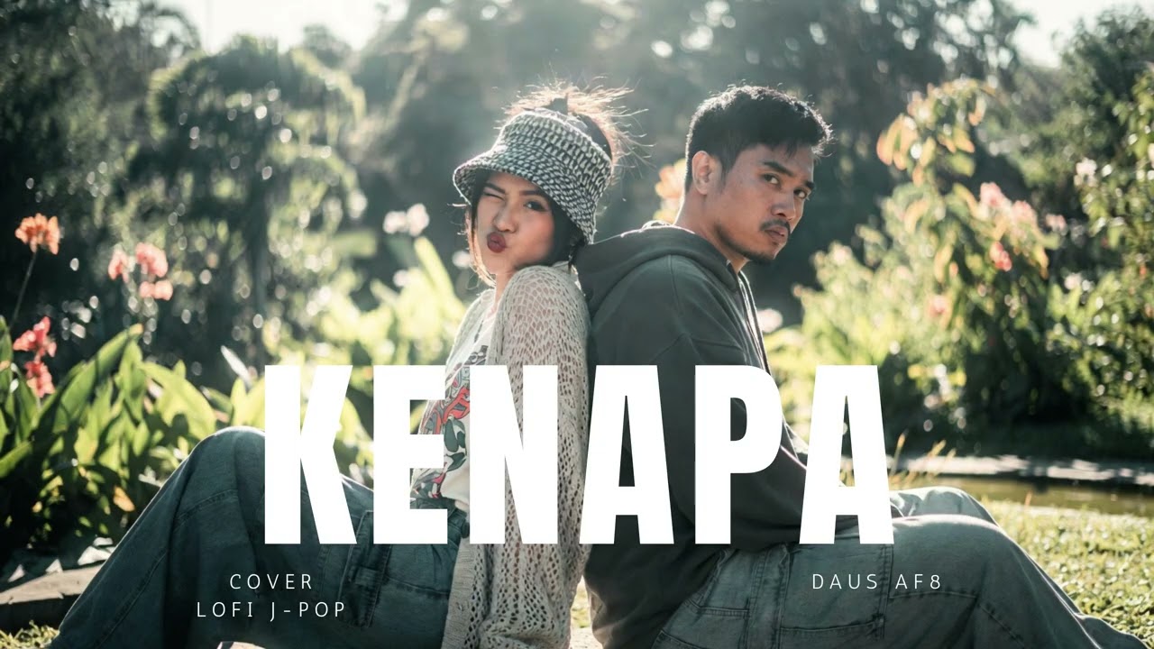 Daus AF8 - Kenapa (Lofi J-Pop Cover)