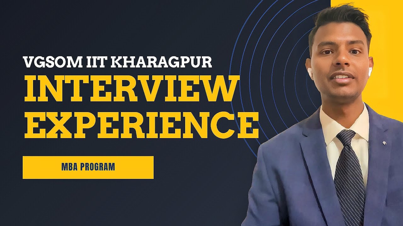 IIT Kharagpur MBA GDPI: What Happened in My Interview & Key Takeaways!