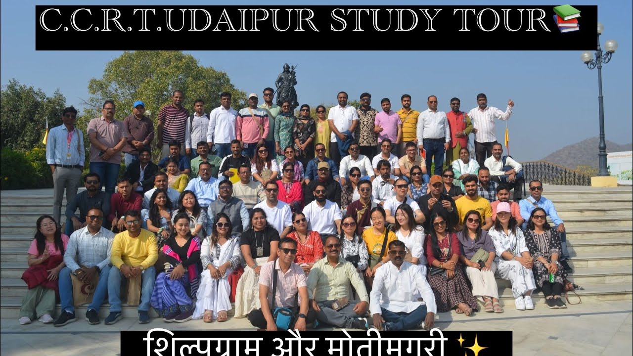 OUR STUDY TOUR under✨📚C.C.RT.Udaipur(Rajasthan)#chandasarsekar #scert #ncert #zpbeed #ccrttraining 