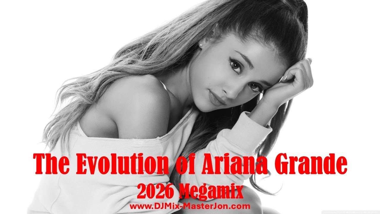 The Evolution of Ariana Grande (2026 Megamix)