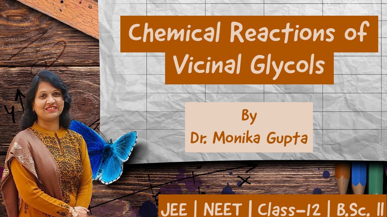 Dihydric Alcohols 02 : Chemical Reactions of Vicinal Glycols by Dr. Monika Gupta
