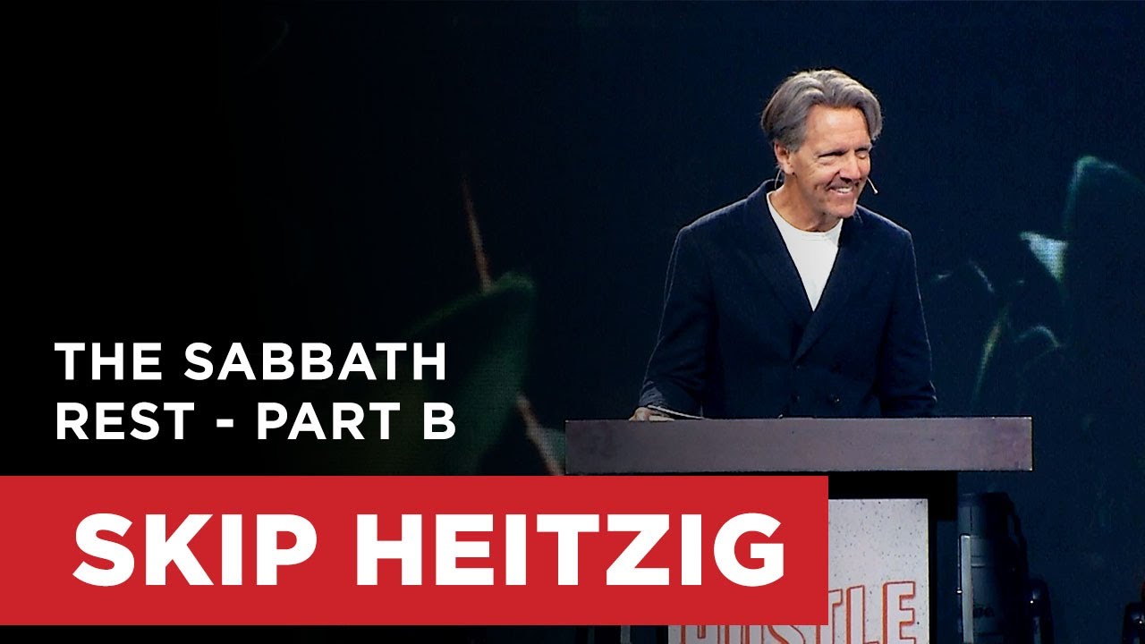 The Sabbath Rest - Part B | Skip Heitzig
