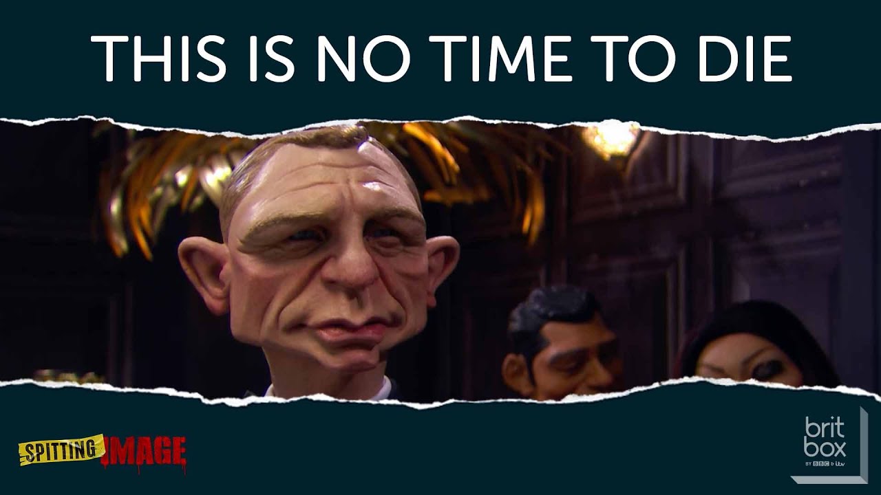 No Time To Die | James Bond by Spitting Image on BritBox