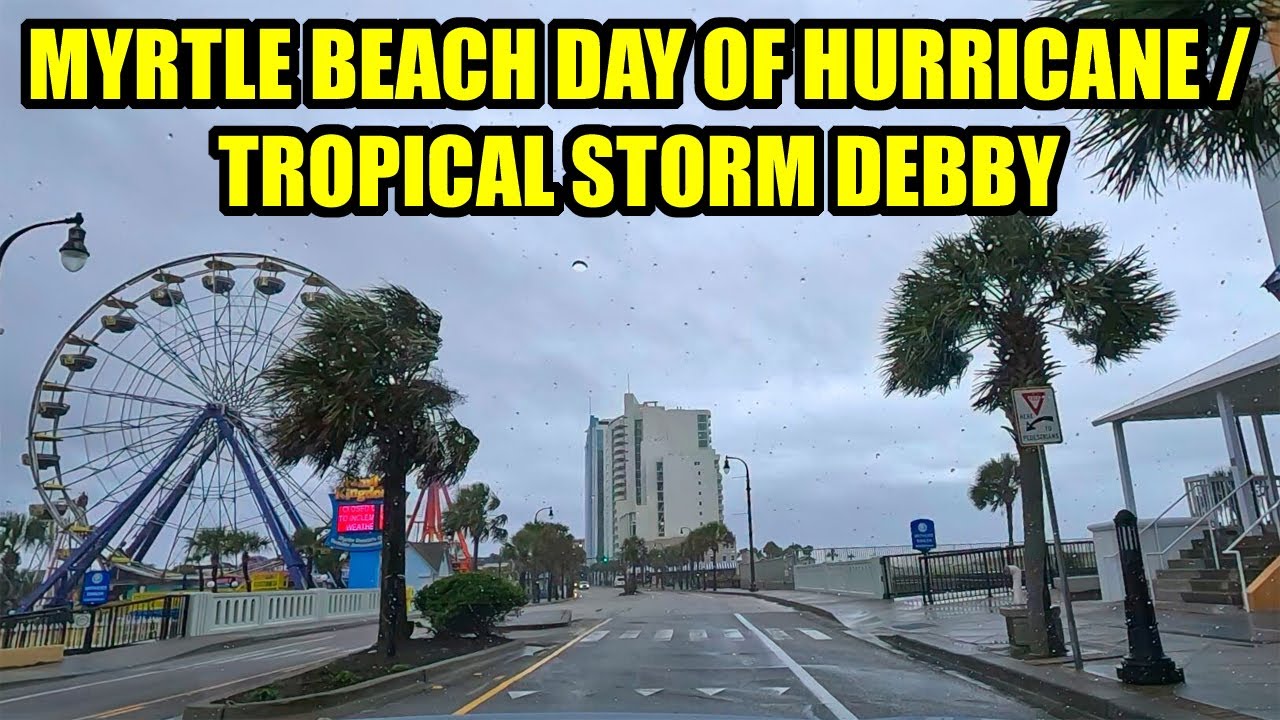 Myrtle Beach the Day of Hurricane / Tropical Storm Debby! Plus Surfside Beach & Garden City!