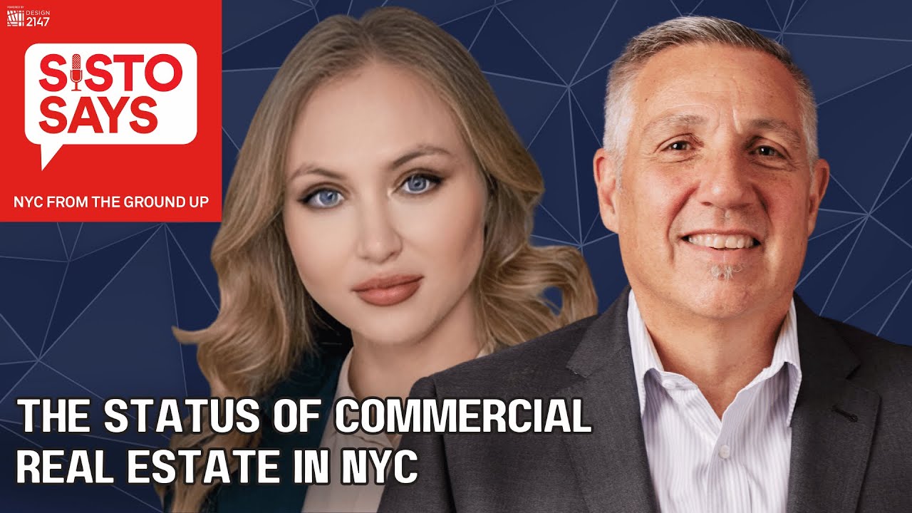 Status of Commercial Real Estate in NYC | Julia Maksimova | Real Estate  Broker | Sisto Says Ep. 76